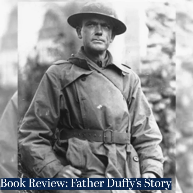 Book Review: Father Duffy’s Story: Life and Death with the Fighting Sixty-Ninth — Irish American Soldiers in World War One

Father Duffy was a chaplain attached to the 69th New York Infantry Regiment (the Irish 69th) who served in World War One and left a personal journal filled with stories that stir the heart with patriotism. The book is largely Father Duffy's personal diary from the Great War, illuminating the trials his men faced and how they overcame them with unflinching joy and vigor.

The journal begins with the regiment's recruitment after war was declared and ends with its return to New York. Throughout, Father Duffy's affection for his men is evident in his praise of their spirit. The book is chiefly concerned with the soldiers and their deeds, and Father Duffy rarely speaks of himself except when recounting conversations with others.

The great deeds of the men in this book are too many to describe in full, but a few deserve mention. At one point, soldiers risked their lives trying to rescue comrades trapped beneath a collapsed dugout while under continuing artillery fire. On another occasion, they were ordered to charge a strongly defended German position without artillery support. Though the attack failed, not a man flinched, and they fought with extraordinary courage in the face of overwhelming odds.

These brave deeds are why this book matters. They were what Father Duffy wished to emphasize. He believed in the character of his men above everything other than God, and made sure none would be forgotten, from the lowliest private to the highest officer. In doing so, Father Duffy embodied the very best qualities of a military chaplain: selflessness, humility, compassion, and an unwavering devotion to those entrusted to his care. By preserving the memory of his soldiers, Father Duffy left behind not only a testament to their courage, but also a shining example of what it means to be a chaplain. May neither the good priest nor his men be forgotten.

To learn more, visit the Chaplain’s Museum and explore the stories of chaplains who served both God and country.

#MilitaryChaplains #ChaplainsMuseum #LibertyUniversity #WWI